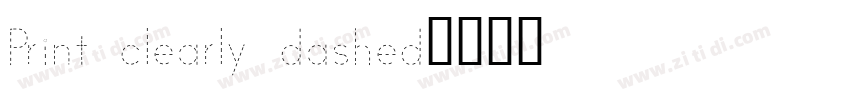 Print clearly dashed字体转换